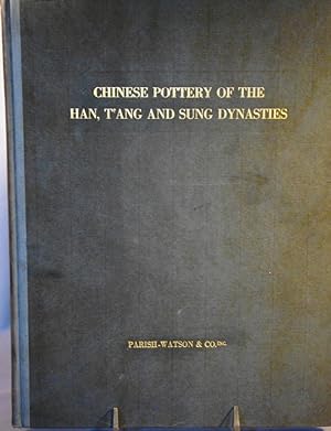 Chinese Pottery Of The Han, Tang And Sung Dynasties.