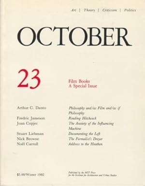 OCTOBER 23: ART/ THEORY/ CRITICISM/ POLITICS - WINTER 1982: FILM BOOKS - A SPECIAL ISSUE
