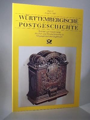 Württembergische Postgeschichte. Beiträge zur Entwicklung des Post- und Fernmeldewesens in Vergan...