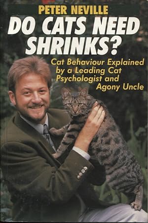 Do Cats Need Shrinks? Cat Behaviour Explained by a Leading Cat Psychologist and Agony Uncle