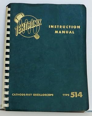 Tektronix Instruction Manual Cathode-Ray Oscilloscope - Type 514