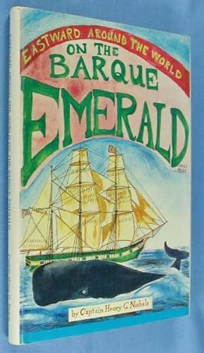 Eastward Around the World on the Barque Emerald