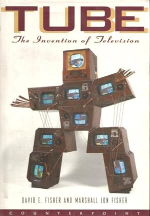 TUBE : The Invention of Television