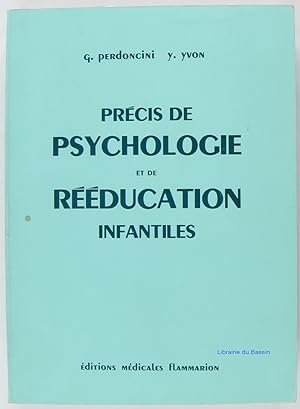 Précis de psychologie et de rééducation infantiles