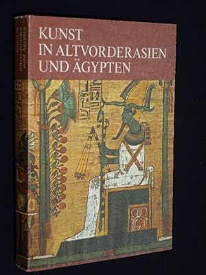 Kunst in Altvorderasien und Ägypten. Aus dem Russischen von Lena Schöche, redaktionelle Bearbeitu...