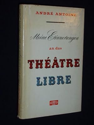 Meine Erinnerungen an das Theatre Libre. Mit einem Nachwort von Hugo Fetting. Aus dem Französisch...