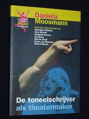 De toneelschrijver als theatermaker. Over het schrijfproces van Gerardjan Rijnders, Arne Sierens,...