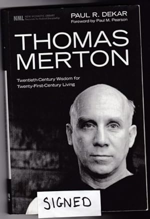 Thomas Merton: Twentieth-Century Wisdom for Twenty-First-Century Living -(SIGNED)- (New Monastic ...