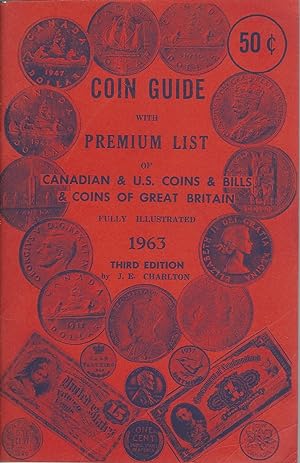 Coin Guide With Premium List Of Canadian & U. S. Coins & Bills & Coins Of Great Britain, 3rd Edition