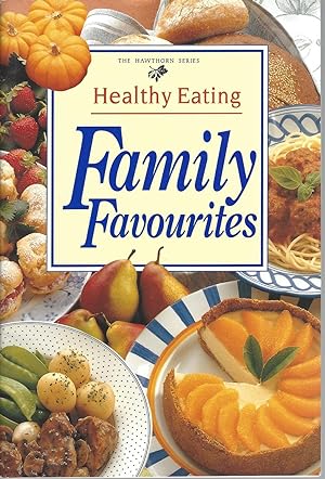 Healthy Eating-family Favourites (hawthorn Series) ,