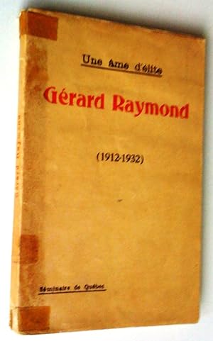 Une âme d'élite: Gérard Raymond (1912-1932)