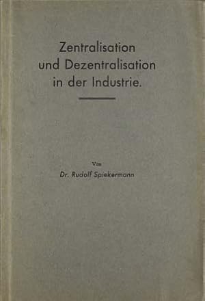 Zentralisation und Dezentralisation in der Industrie