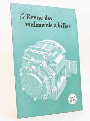 La Revue des roulements à billes. N° 3 - 1955 : Matériel roulant moderne au Canada - Pompes à liq...