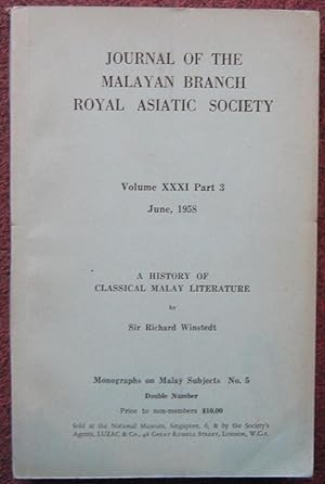 JOURNAL OF THE MALAYAN BRANCH OF THE ROYAL ASIATIC SOCIETY. A HISTORY OF CLASSICAL MALAY LITERATU...