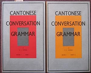 CANTONESE CONVERSATION - GRAMMAR. BOOK 1. PART 1 - LESSONS 1-30. PART II - LESSONS 31-60.