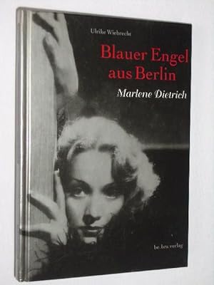 Blauer Engel aus Berlin. Marlene Dietrich