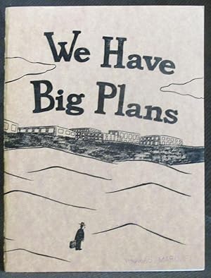 We Have Big Plans (Part One of Two)