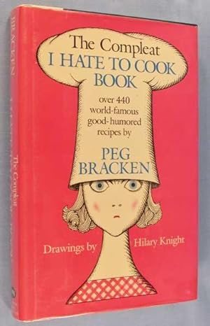 The Compleat I Hate to Cook Book