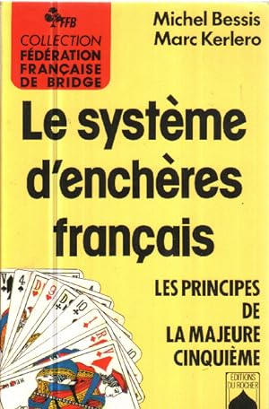 Le système d'enchères français. Le principe de la Majeure Cinquième (Bon Etat)