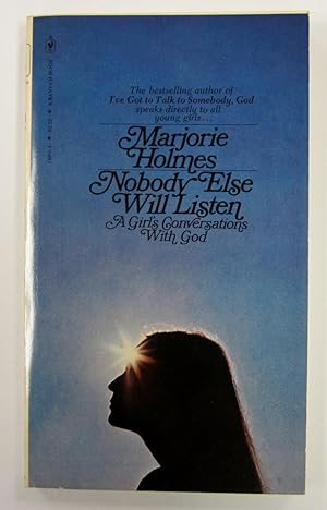 Nobody Else Will Listen: A Girl's Conversations with God