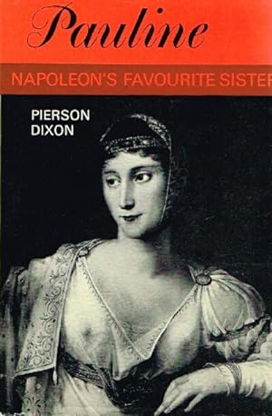 Pauline: Napoleon's Favorite Sister