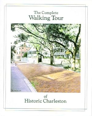 The Complete Walking Tour of Historic Charleston