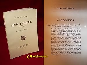 LOUIS D'AMBOISE . Evêque d'Albi 1474 - 1503 . Le réformateur religieux