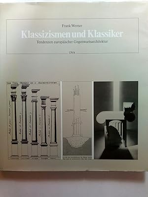 Klassizismus und Klassiker. Tendenzen europäischer Gegenwartsarchitektur