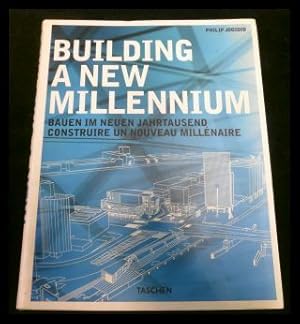 Building a New Millennium. Bauen im neuen Jahrtausend. Construire un nouveau Millenaire (dt., eng...