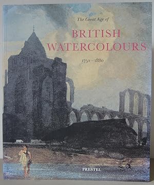 The Great Age of British Watercolours 1750-1880.