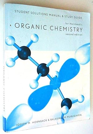 Organic Chemistry, second edition; with Student Solutions Manual & Study Guide for Hornback's Org...