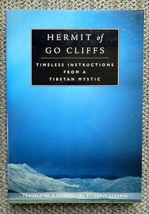 HERMIT OF GO CLIFFS: TIMELESS INSTRUCTIONS FROM A TIBETAN MYSTIC.