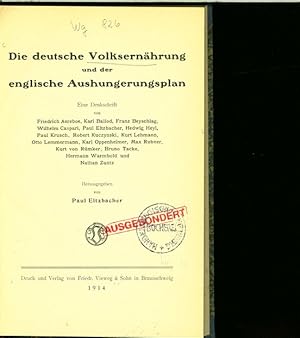 Die deutsche Volksernährung und der englische Aushungerungsplan. Eine Denkschrift.