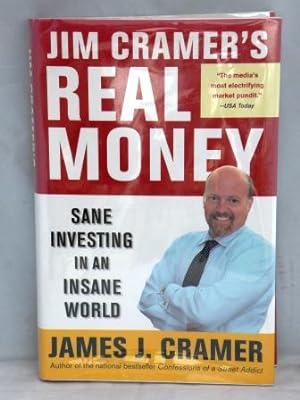 Jim Cramer's Real Money: Sane Investing in and Insane World
