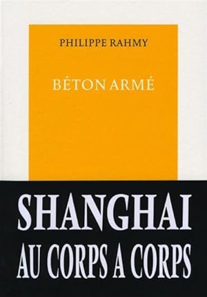 béton armé : Shangaï au corps à corps