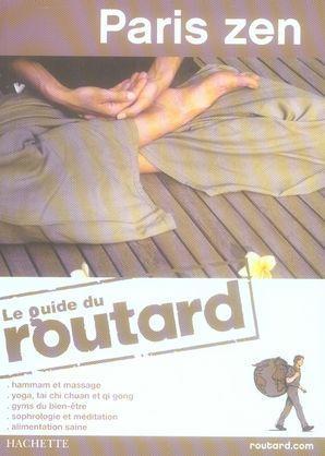 Guide Du Routard ; Paris Zen (Edition 2008)
