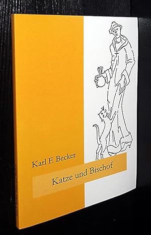 Katze und Bischof. Schmunzelgeschichten. Von Karl Friedrich Becker.
