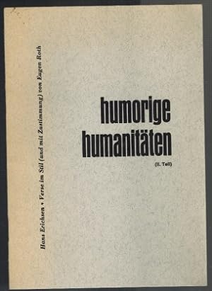 Humorige Humanitäten (II. Teil), Verse im Stil (und mit Zustimmung) von Eugen Roth