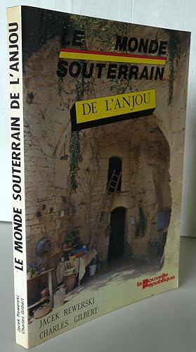 Le monde souterrain de l'Anjou