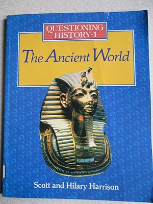 Questioning History: 1. The Ancient World