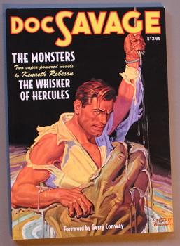 DOC SAVAGE #18 (2008; Trade Paperback) the THE MONSTERS Plus THE WHISKER OF HERCULES.