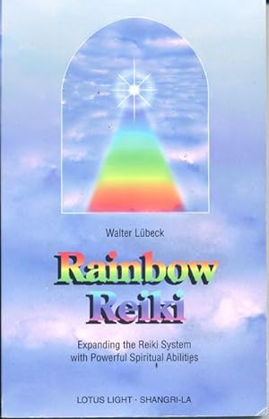 Rainbow Reiki, Expanding the Reiki System with Powerful Spiritual Abilities