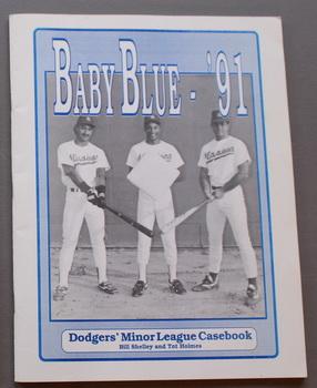 BABY BLUE - '91 - Dodgers' Minor League Casebook; 6th Edition; - on Cover Henry Rodriguez; Tom Go...