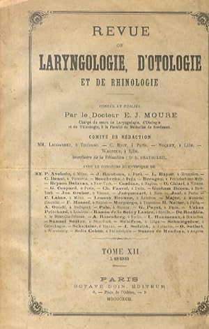 Revue de Laryngologie, d'Otologie et de Rhinologie. Fondée et publiée par le Docteur E. J. Moure....