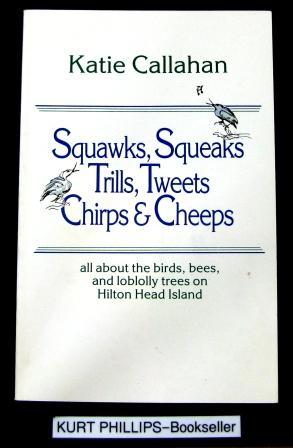 Squawks, Squeaks Trills, Tweets Chirps & Cheeps