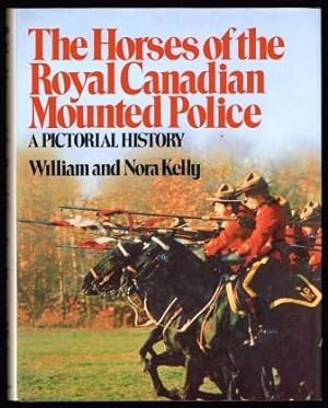 The Horses of the Royal Canadian Mounted Police: A Pictorial History