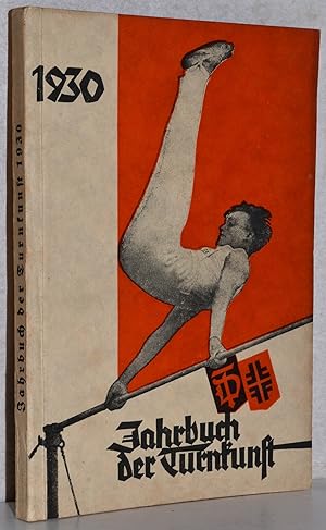 Jahrbuch der Turnkunst. Jahrbuch der Deutschen Turnerschaft 24. Jahrg. 1930. Begründet und bis zu...