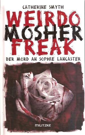 Weirdo Mosher Freak: Der Mord an Sophie Lancaster