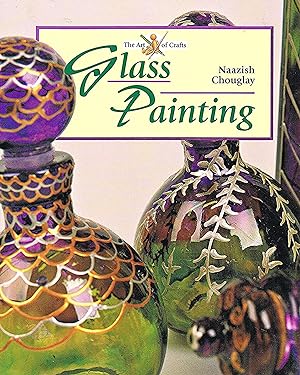 Glass Painting : ( The Art Of Crafts ) :
