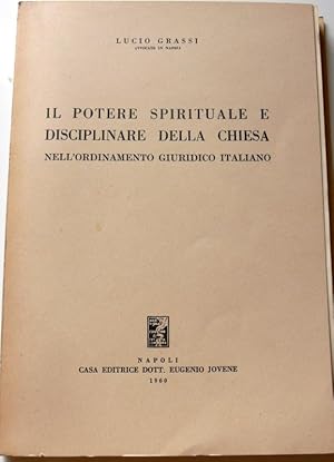 IL POTERE SPIRITUALE DISCIPLINARE DELLA CHIESA NELL'ORDINAMENTO GIURIDICO ITALIANO